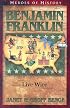 Benjamin Franklin: Live Wire (Heroes of History) (Heroes of History)