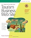 101 Ways to Promote Your Tourism Business Web Site: Proven Internet Marketing Tips, Tools, and Techniques to Draw Travelers to Your Site