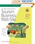 101 Ways to Promote Your Tourism Business Web Site: Proven Internet Marketing Tips, Tools, and Techniques to Draw Travelers to Your Site (101 Ways series)