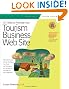 101 Ways to Promote Your Tourism Business Web Site: Proven Internet Marketing Tips, Tools, and Techniques to Draw Travelers to Your Site (101 Ways series)