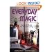 Everyday Magic: Spells & Rituals for Modern Living (Everyday Series)