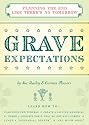 Grave Expectations: Planning The End Like There's No Tomorrow