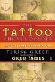 The Tattoo Encyclopedia : A Guide to Choosing Your Tattoo