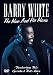 Barry White - The Man And His Music [UK Import]