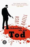 Schneller als der Tod - Josh Bazell