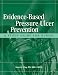 Evidence-Based Pressure Ulcer Prevention: A Study Guide for Nurses