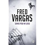 Sans feu ni lieupar Fred Vargas