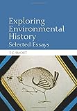 Exploring environmental history : selected essays