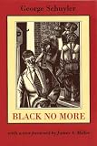 Black No More: Being an Account of the Strange and Wonderful Working of Science in the Land of the Free, A.D. 1933-1940 (Northeastern Library of Black Literature)