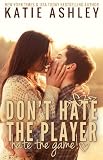 Dont Hate the Player...Hate the Game