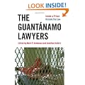 The Guantanamo Lawyers: Inside a Prison Outside the Law