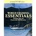 World Cruising Essentials : The Boats, Gear, and Practices That Work Best at Sea