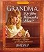Grandma, Do You Remember When?: Sharing a Lifetime of Loving Memories--A Keepsake Journal