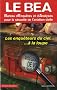 Le BEA Bureau d'Enqu�tes et d'Analyses pour la s�curit� de l'avation civile : Les enqu�teurs du ciel � la loupe