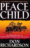Peace Child: An Unforgettable Story of Primitive Jungle Treachery in the 20th Century