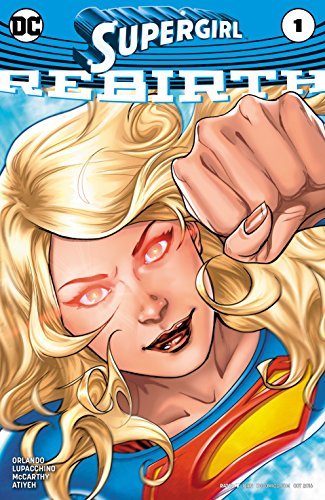 Supergirl Rebirth #1 Comic Book