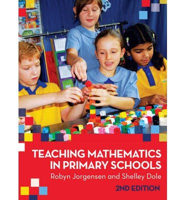 [(Teaching Mathematics in Primary Schools)] [Author: Robyn Jorgensen] published on (October, 2011)