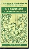 Six Solutions to the Overgrown Yard - A Slide Show of Pruning Horrors and Pruning Microcourse