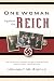 One Woman Against the Reich: The True Story of a Mother's Struggle to Keep Her Family Faithful to God in a World Gone Mad