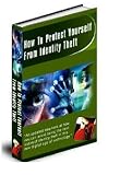 How To Protect Yourself From Identity Theft