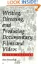 Writing, Directing, and Producing Documentary Films and Videos Third Edition