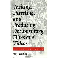 Writing, Directing, and Producing Documentary Films and Videos Third Edition