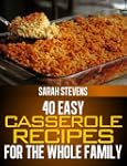 40 Easy Casserole Recipes For The Who...
