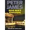 All of the PETER JAMES novels : In Order