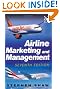 Airline Marketing and Management. Stephen Shaw