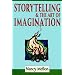 Storytelling & the Art of Imagination