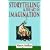 Storytelling & the Art of Imagination