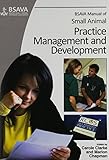 BSAVA manual of small animal practice management and development