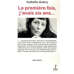 La premiere fois j'avais six ans...