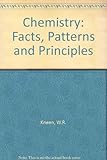 Chemistry : facts patterns, and principles