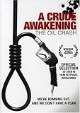 A Crude Awakening - The Oil Crash