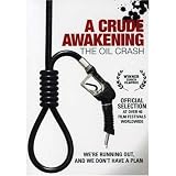 A Crude Awakening - The Oil Crash
