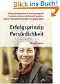 Erfolgsprinzip Pers�nlichkeit: Selbstmanagement mit Psychosynergetik. Probleme meistern, die Zukunft gestalten. Eigene Potentiale entwickeln und aussch�pfen