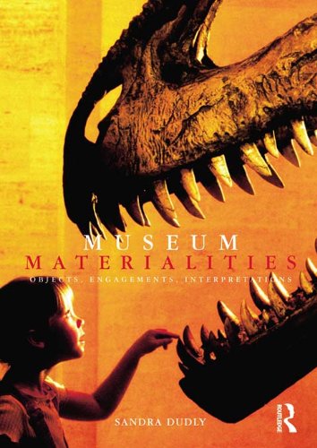 Museum Materialities: Objects, Engagements, Interpretations