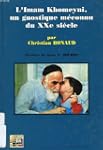 L'Imam Khomeyni, un gnostique m�connu...