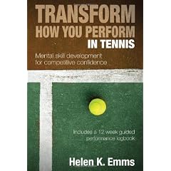 Transform How You Perform in Tennis: Mental Skill Development for Competitive Confidence