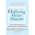 Outliving Heart Disease (The 10 New Rules for Prevention and Treatment) (Reprint) (Paperback)