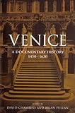 Venice: A Documentary History, 1450-1630 (RSART: Renaissance Society of America Reprint Text Series)
