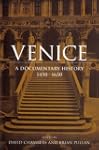 Venice: A Documentary History, 1450-1630