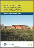 Mound filter systems for the treatment of domestic wastewater