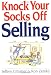 Knock Your Socks Off Selling