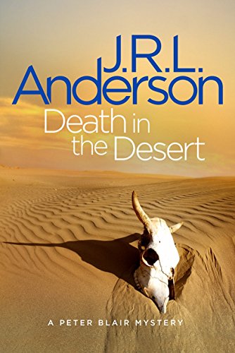 Death in the Desert: A classic English murder mystery (The Peter Blair Mysteries)