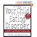 When Your Child Has an Eating Disorder: A Step-By-Step Workbook for Parents and Other Caregivers