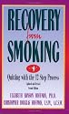 Recovery from Smoking: Quitting with the 12 Step Process