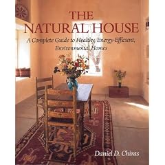 The Natural House: A Complete Guide to Healthy, Energy-efficient, Environmental Homes