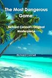 The Most Dangerous Game: Richard Connells Original Masterpiece